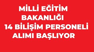 MİLLİ EĞİTİM BAKANLIĞI 14 BİLİŞİM PERSONELİ ALIMI YAPACAK - BAŞVURU ŞARTLARI - KAMU PERSONEL ALIMI screenshot 1
