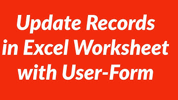 How to Update and Navigate Records in Excel Worksheet with User-Form