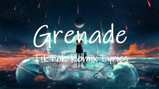 Bruno Mars - Grenade (TikTok Remix) [Lyrics] | i'd catch a grenade for ya