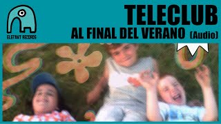 TELECLUB - Al Final Del Verano [Audio]