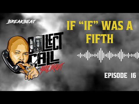 Collect Call With Suge Knight, Episode 16: If 