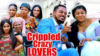Famous CRIPPLED CRAZY LOVERS  SEASON 5&6 - NEW*  VAN VICKER & UJU OKOLI 2022 LATEST MOVIE 2022 Net Worth
