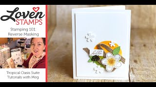 Stamping 101: Reverse Masking Technique with Timeless Tropical