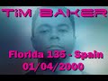 Tim Baker   Florida 135, Spain 01/04/2000