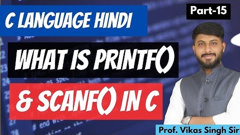 15.Printf and Scanf in C: Mastering Input and Output Formatting | By Vikas Singh Sir |@codingseekho