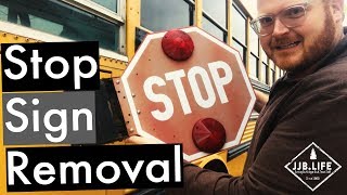 Bus Stop Sign Removal | Skoolie Bus Conversion Tiny House Videos
