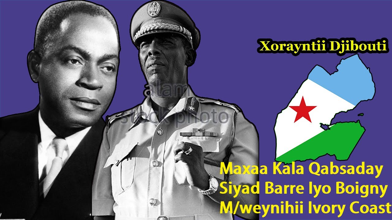 Maxaa Kala Qabsaday Siyaad Barre Iyo Madaxweynihii Ivory Coast | Xorayntii Jabuuti | Xog Sirdoon