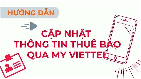 Hướng dẫn cập nhật thông tin viettel	Informational, Commercial năm 2024