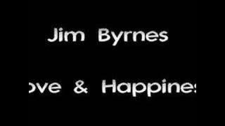 Jim Byrnes - Love And Happiness