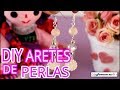 DIY || ARETES DE PERLAS || IDEAL PARA EL DÍA DE LAS MADRES
