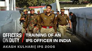 Training of an IPS Officer in India | IPS Akash Kulheri | Officers On Duty E139