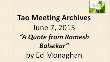 A Quote from Ramesh Balsekar, A Tao Talk With Ed Monaghan