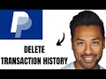 How to Delete Transaction History on Paypal (Full Guide)
