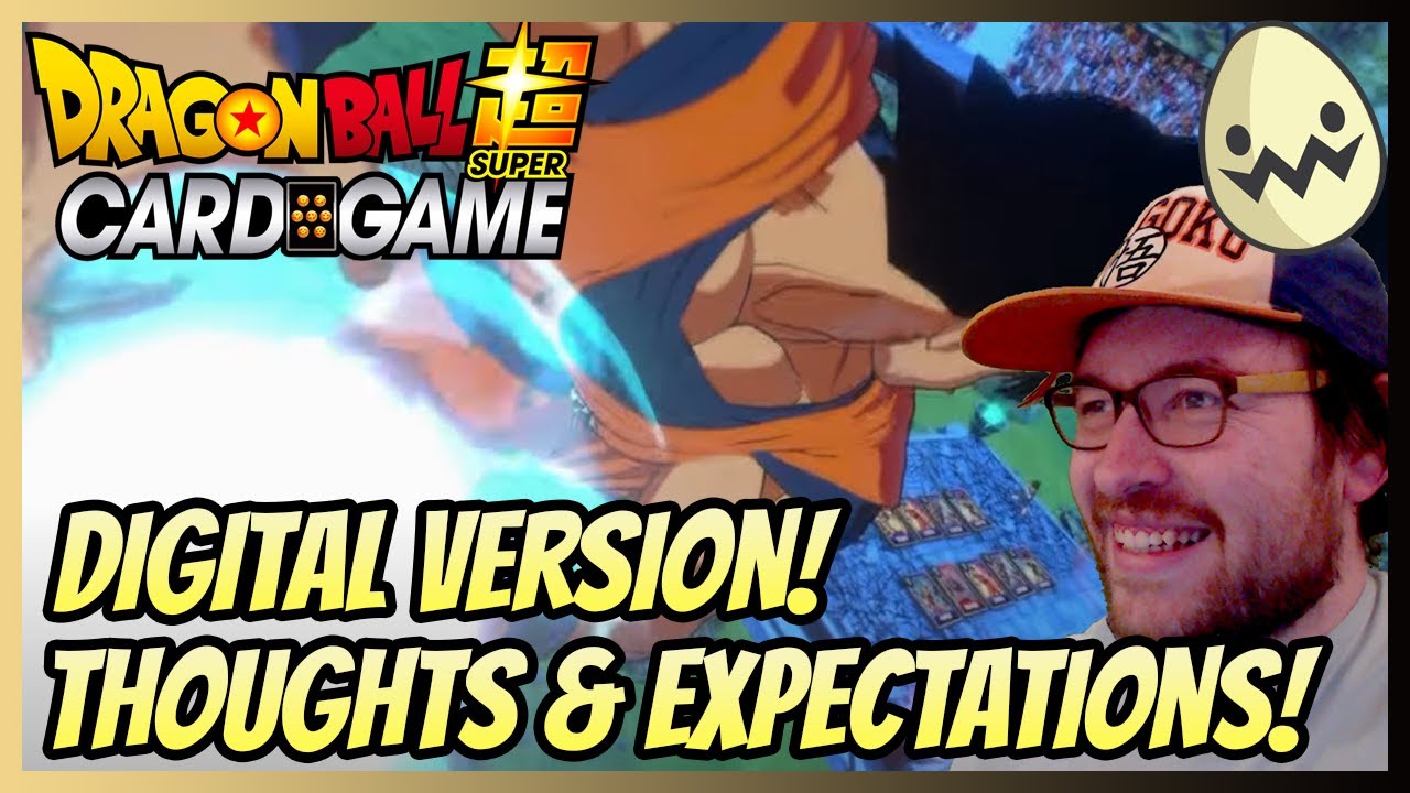Dragon Ball Super Card Game: Digital Version! Thoughts & Expectations! Dragon Ball Super Card Game: Digital Version! Thoughts & Expectations!