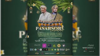 PASARSORE BERSHOLAWAT BERSAMA HABIB NOVEL BIN THOHIR AL-HABSYI & HABIB FAHMI BIN THOHIR AL-HABSY