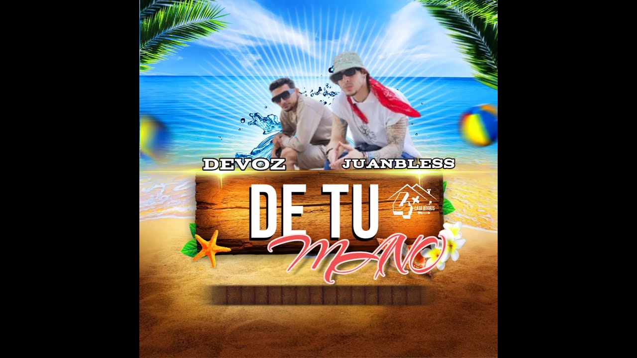 De Tu Mano JUANBLESS & DEVOZ Prod By Dj Roland