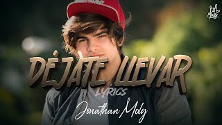 Video thumbnail of "MOLY - Déjate llevar (Lyrics)"