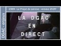 1989 la dgac en direct  version intgrale  le projet de service de la dgac