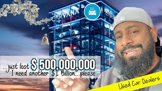 Carvana $500M LOST | Where did they go wrong? |  Used Car Dealer Learnings