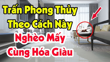 Chỉ Cần TRẤN PHONG THỦY Theo Cách Này, Đổi Vận Ngay Lập Tức - LỘC TRỜI Ùn Ùn Kéo Đến