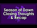 Destiny 2: Season of Dawn Closing Thoughts and Recap