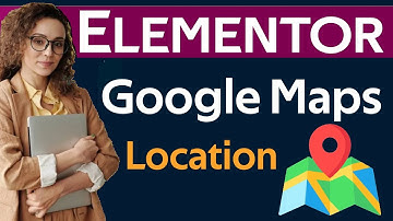 Elementor   Setup office location with google maps  in Wordpress Install Google maps in wordpress