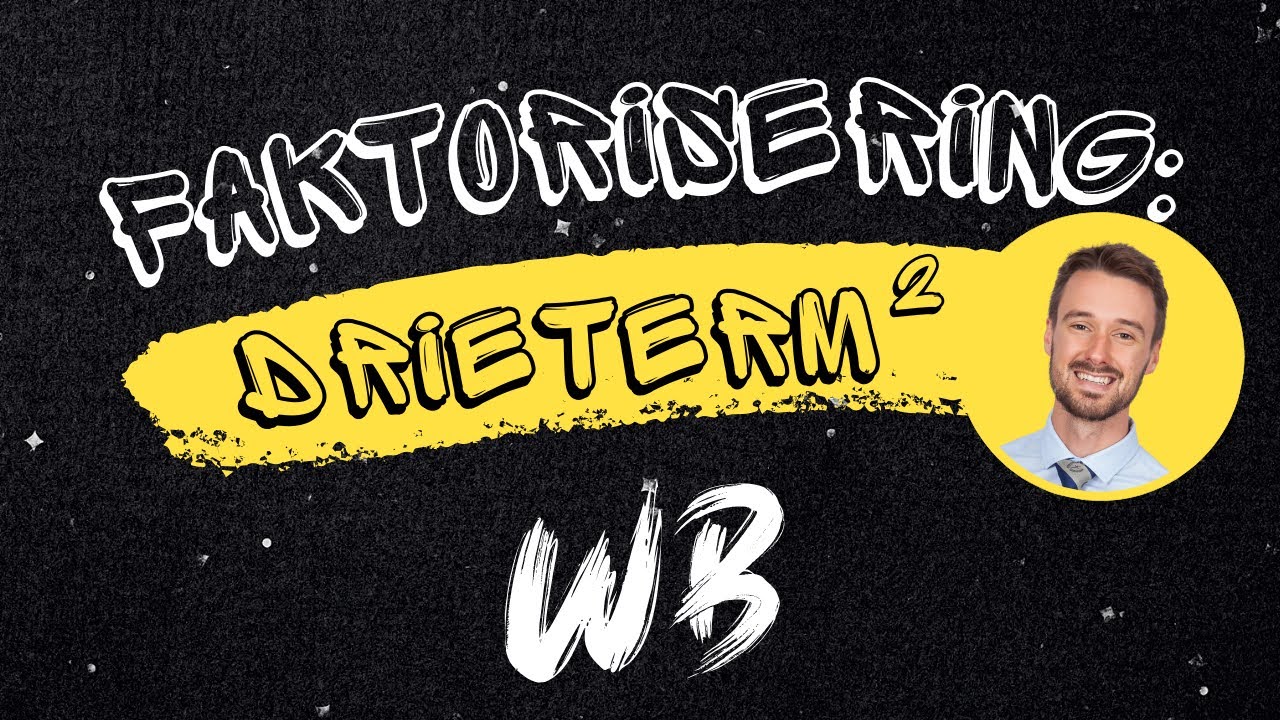 Faktorisering: Kwadratiese Drieterm