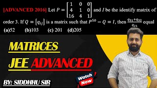 Matrices JEE Advanced 2016 solution by: Siddhu Sir