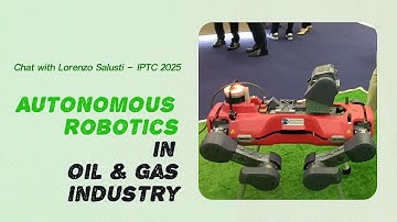 Autonomous Robotics in Oil & Gas | Lorenzo Salusti | Baker Hughes | IPTC 2025 #petronasmalaysia