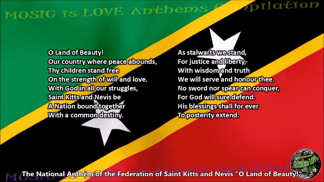 Saint Kitts and Nevis National Anthem "O Land of Beauty!" With Music