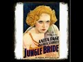 Jungle bride 1933  classic adventure drama vintage full movies  vintage connoisseur presents