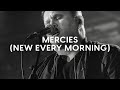 Mercies (New Every Morning) (Official Live Video) - Matt Redman