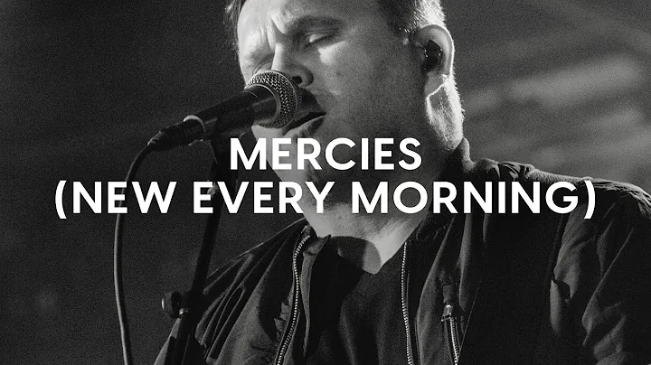Mercies (New Every Morning) (Official Live Video) ...