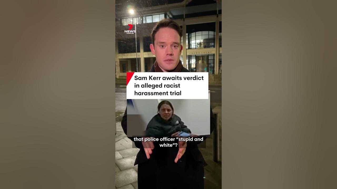 Sam Kerr awaits verdict in alleged racist harassment trial - YouTube