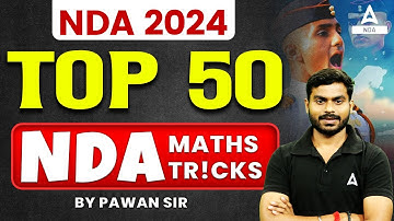 NDA 2024 Top 50 NDA maths tricks by  pawan sir