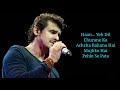 You Are My Soniya Full Song With Lyrics By Sonu Nigam & Alka Yagnik