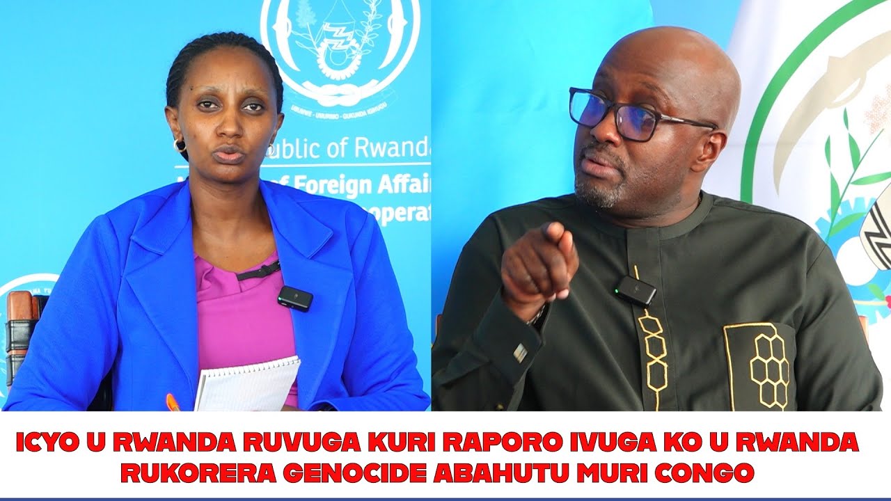 NIKI U RWANDA RUVUGA KURI RAPORO IVUGA KO U RWANDA RUKORERA GENOCIDE ...