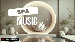 Relaxing Spa Music Ambience, Mediation Music for Zen