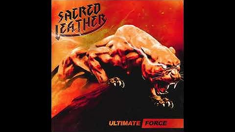 Sacred Leather - Ultimate Force (2018)