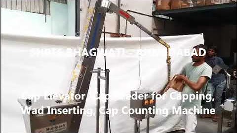 Cap Elevator, Cap Feeder for Capping, wadding, Cap Counting Machine #cappingmachine #shreebhagwati