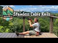 Building The Nantahala Retreat #27 | Stainless Steel Cable Rails!