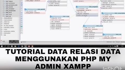 CARA MEMBUAT DATA RELASI DI XAMPP PHP MY ADMIN