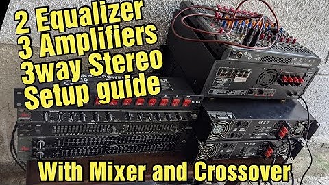 Paano i-connect ang dalawang Equalizer sa Tatlong Amplifiers para sa 3way Stereo Set up | Tutorial