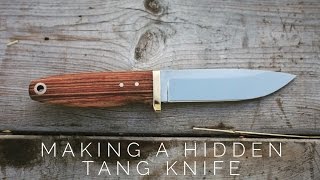 Knife Making  Making a hidden tang knife