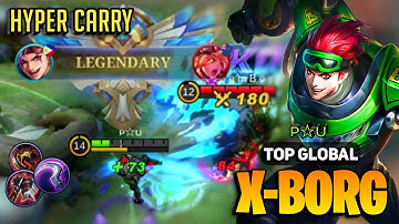 Hyper Xborg Legendary Gameplay [ Top Global X Borg Best Build ] By ᴘ☆ᴜ - Mobile Legends