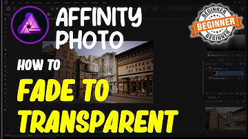 Affinity Photo How To Fade To Transparent