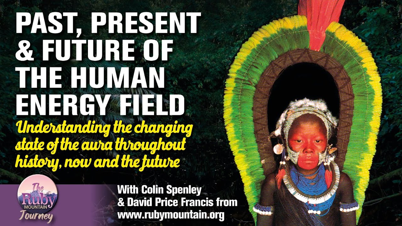 Past - Present - Future of the Human Energy Field - YouTube