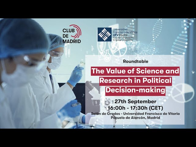 Roundtable on the value of science and research in political decision-making | Club de Madrid