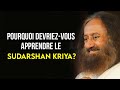 Pourquoi devriezvous apprendre le sudarshan kriya 