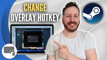 How To Change Steam Overlay Hotkey